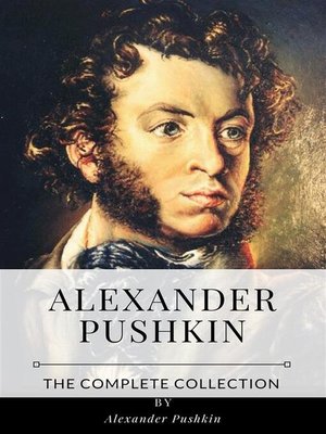 cover image of Alexander Pushkin &#8211; the Complete Collection